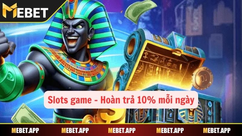 Tìm hiểu về chương trình hoàn trả slots